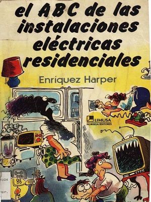 El ABC de las instalaciones electricas residenciales - Enriquez Harper